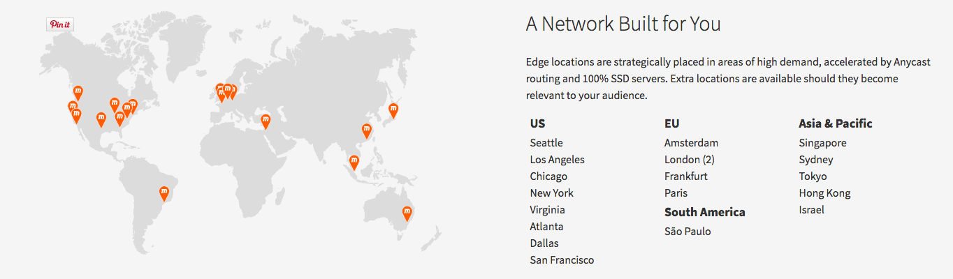 MaxCDN has 19 servers in 18 cities around the world.