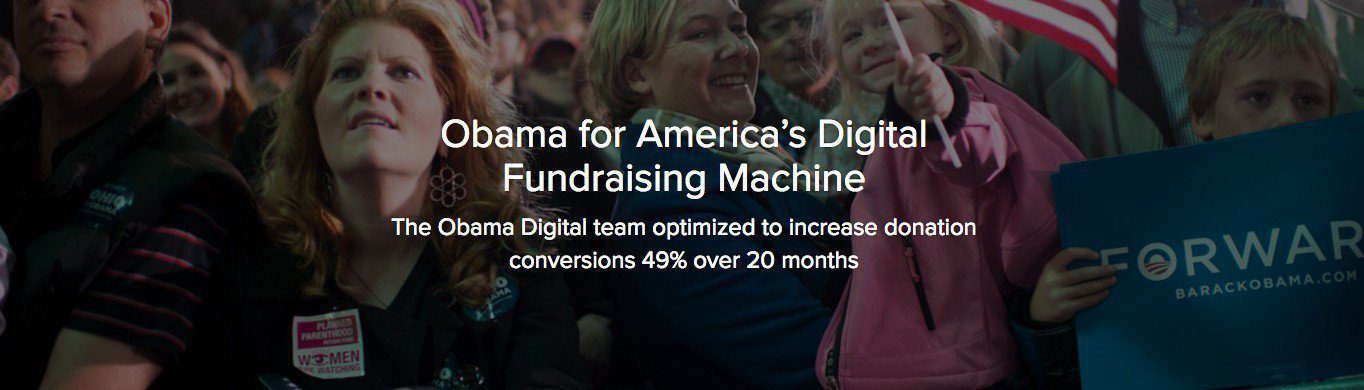 The Obama 2012 Campaign ran over 500 experiments over 20 months to drive online fundraising.