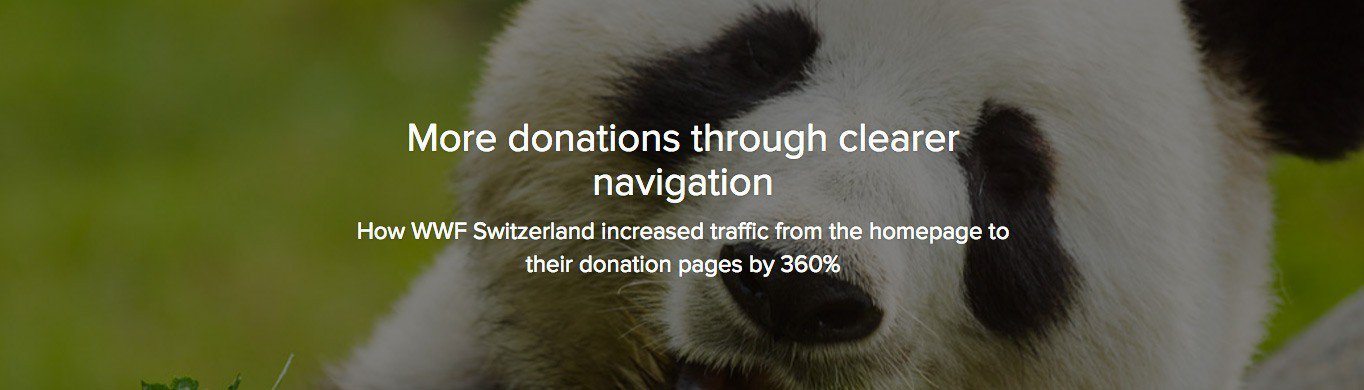 WWF Switzerland used A/B to increase their donations by 360%.